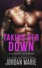 [Savage Brothers MC - 2nd Generation 01] • Taking Her Down